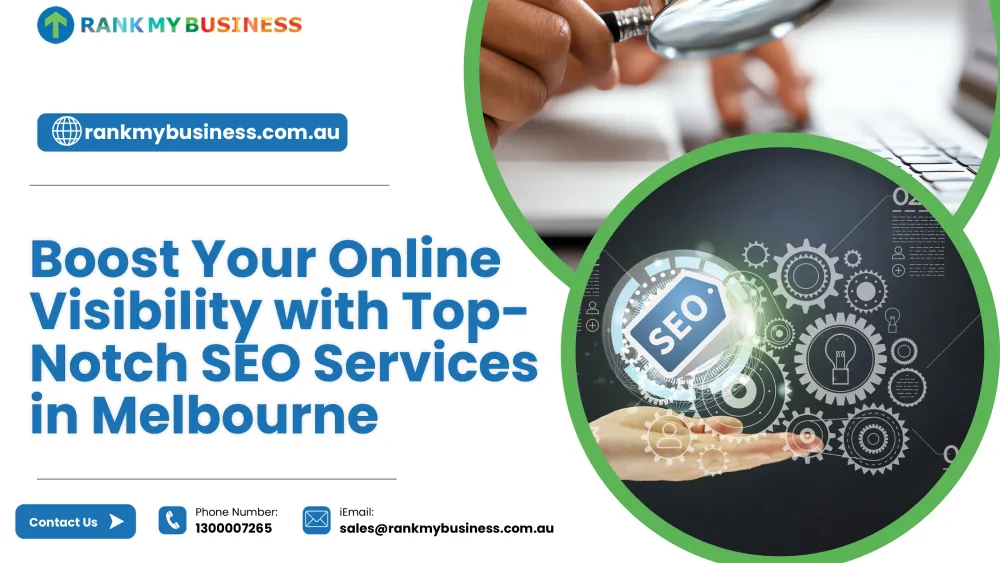 Boost Your Online Visibility with Top-Notch SEO Services in Melbourne
