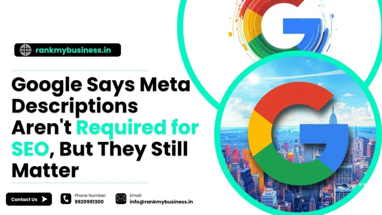 Google Says Meta Descriptions Aren't Required for SEO