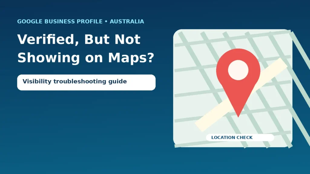 Verified but Not Showing on Maps in Australia